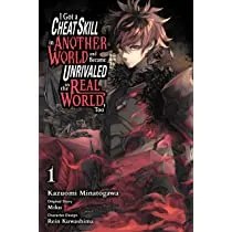 I Got A Cheat Skill In Another World And Became Unrivaled In The Real World, Too GN Vol. 1